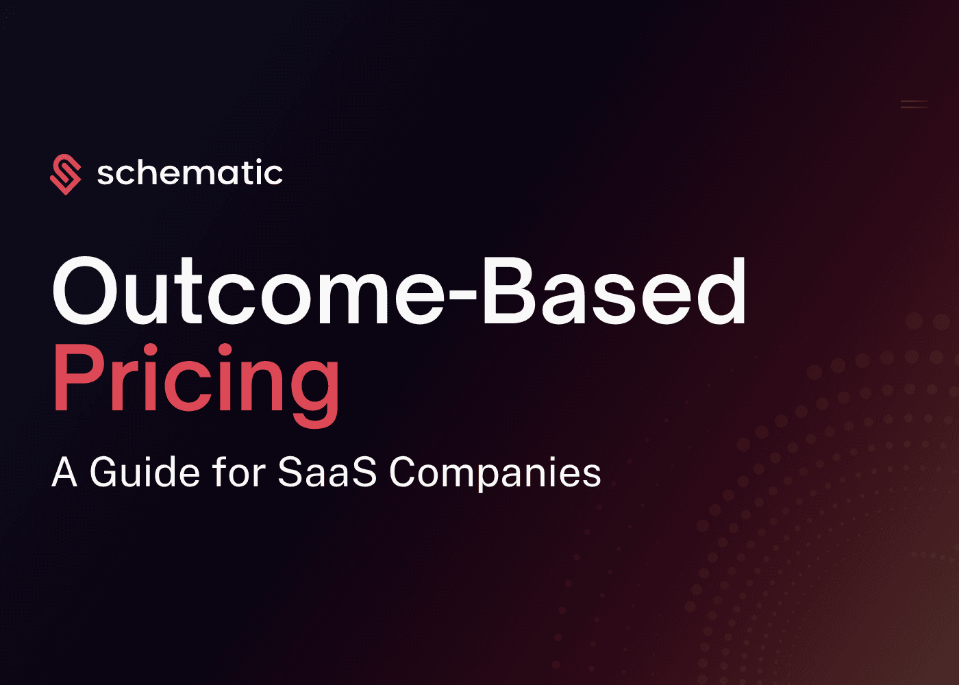 Outcome-Based Pricing: A Guide for SaaS Companies